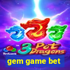 gem game bet